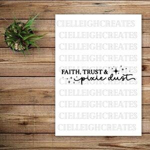 *2 for $20* Faith, Trust & Pixie Dust vinyl decal Sticker Handcrafted